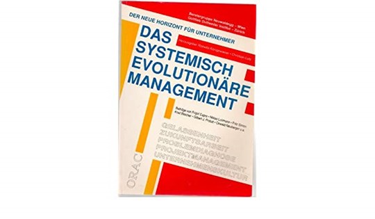 Das Systemisch Evolutionäre Management Das Systemisch Evolutionäre Management